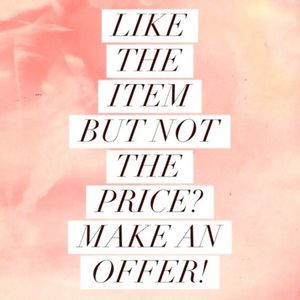 I accept all reasonable offers.